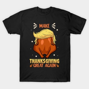 Make Thanksgiving Great Again T-Shirt